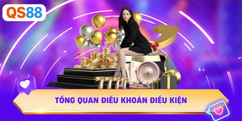 Tổng quan điều khoản điều kiện